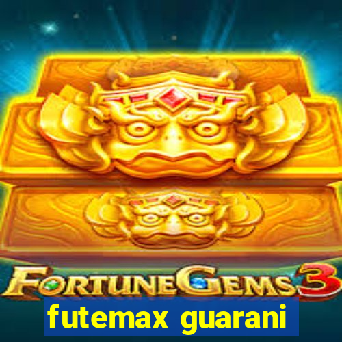 futemax guarani